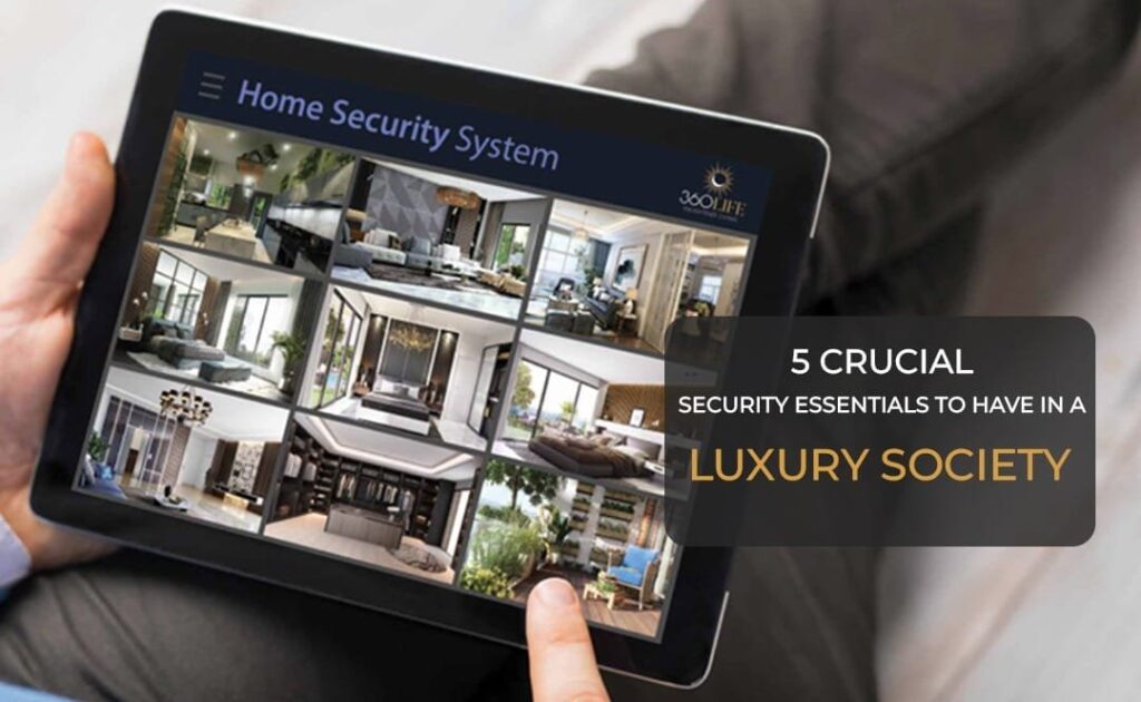 5 Crucial Security Essentials to Have in a Luxury Society